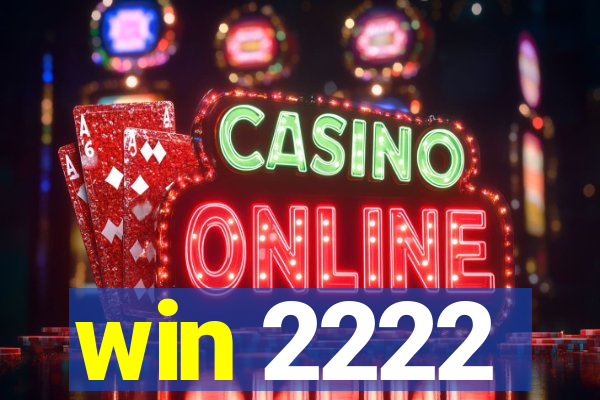 win 2222